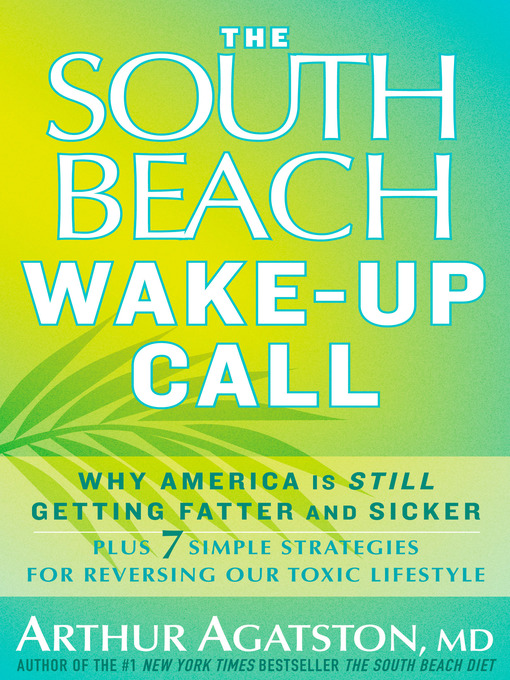 Title details for The South Beach Wake-Up Call by Arthur Agatston - Available
